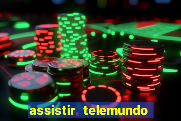 assistir telemundo no brasil